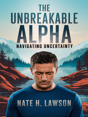 cover image of The Unbreakable Alpha